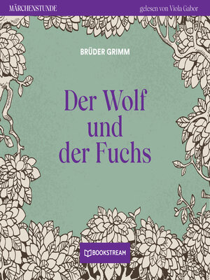 cover image of Der Wolf und der Fuchs--Märchenstunde, Folge 90